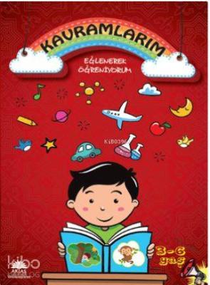 Kavramlarım Eğlenerek Öğreniyorum Kolektif