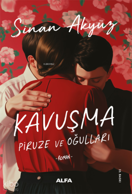 Kavuşma; Piruze ve Oğulları