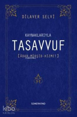 Kaynaklarıyla Tasavvuf (Ciltli)