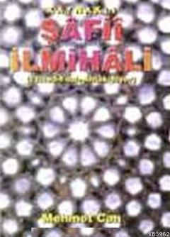 Kaynaklı Şafii İlmihali; İ'tikad- Fıkıh- Ahlak- Siyer