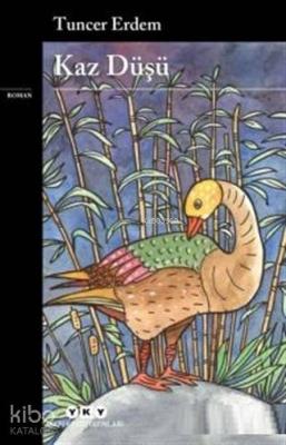 Kaz Düşü Tuncer Erdem