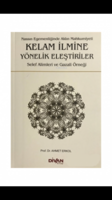 Kelam İlmine Yönelik Eleştiriler Ahmet Erkol