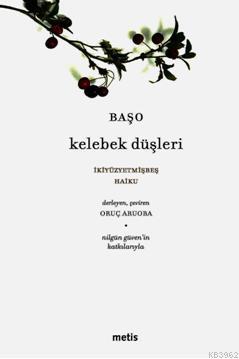 Kelebek Düşleri; İkiyüzyetmişbeş Haiku