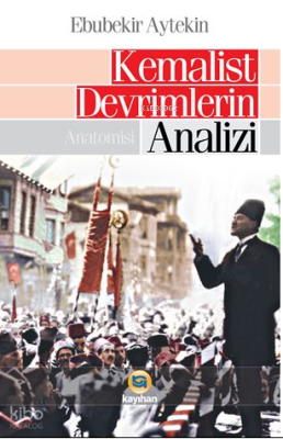 Kemalist Devrimlerin Analizi; Anatomisi
