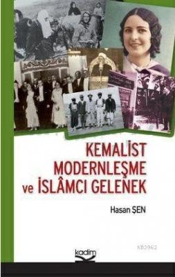 Kemalist Modernleşme ve İslâmcı Gelenek