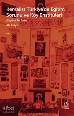 Kemalist Türkiye'de Eğitim Sorunu ve Köy Enstitüleri