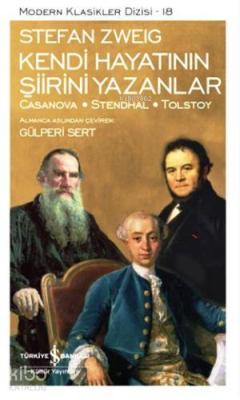 Kendi Hayatının Şiirini Yazanlar; Casanova-Stendhal-Tolstoy