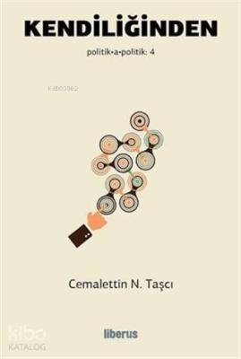 Kendiliğinden - Politik Apolitik - 4