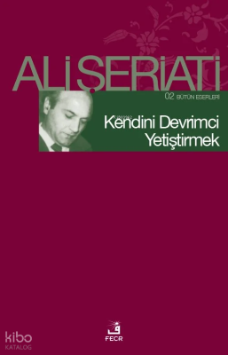 Kendini Devrimci Yetiştirmek Ali Şeriati