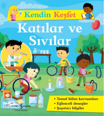 Kendini Keşfet - Katılar ve Sıvılar