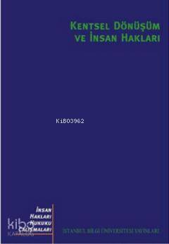 Kentsel Dönüşüm ve İnsan Hakları