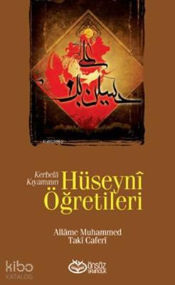 Kerbelâ Kıyamının Hüseynî Öğretileri
