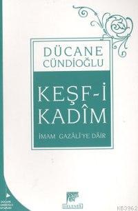 Keşf-i Kadim; İmam Gazali´ye Dair