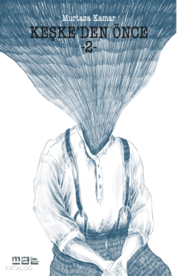 Keşke’den Önce-2-