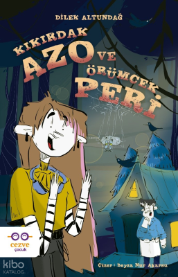 Kıkırdak Azo ve Örümcek Peri Dilek Altundağ