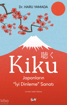 Kiku;Japonların İyi Dinleme Sanatı