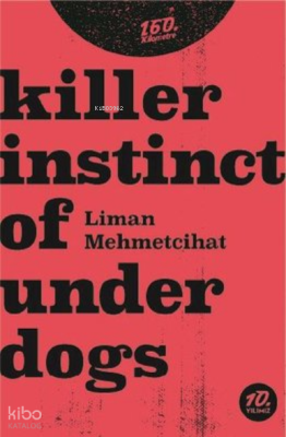 Killer Instinct of Underdogs Liman Mehmetcihat