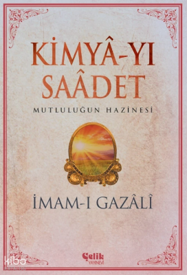 Kimya-yı Saadet;Mutluluğun Hazinesi İmam Gazali