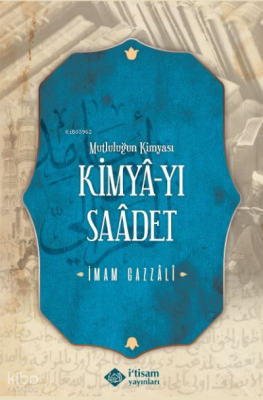 Kimyayı Saadet (Mutluluğun Kimyası) İmam-ı Gazali