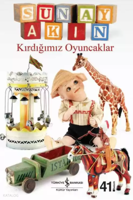 Kırdığımız Oyuncaklar Sunay Akın
