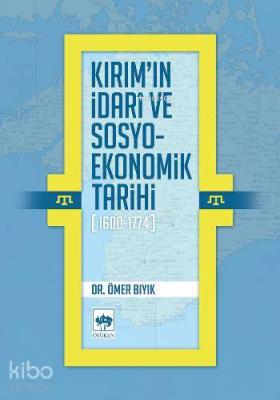 Kırım'ın İdarî ve Sosyo-Ekonomik Tarihi (1600-1774)