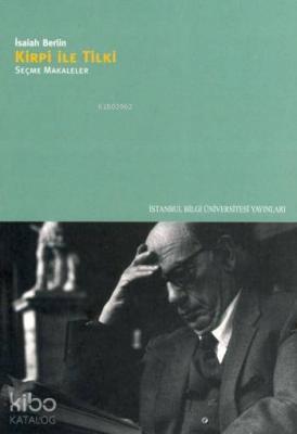 Kirpi İle Tilki; Seçme Makaleler