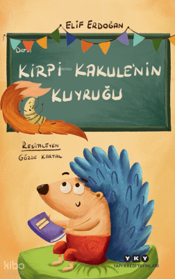 Kirpi Kakule’nin Kuyruğu Elif Erdoğan