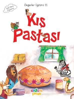 Kış Pastası - Adil Olma - Paylaşma; Değerler Eğitimi 11