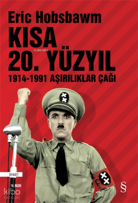 Kısa 20. Yüzyıl; 1914 - 1991 Aşırılıklar Çağı