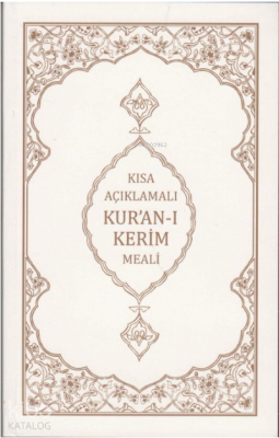 Kısa Açıklamalı Kur'an-ı Kerim Meali