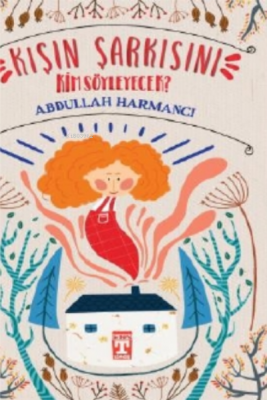 Kışın Şarkısını Kim Söyleyecek? Abdullah Harmancı