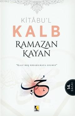 Kitabu'l Kalb Ramazan Kayan