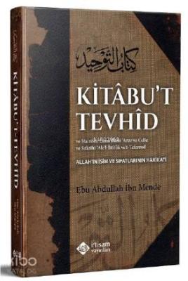 Kitabut Tevhid; Allah'ın İsim Ve Sıfatlarının Hakikati