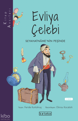 Kitap Avcıları - Evliya Çelebi;Seyahatnâme’nin Peşinde