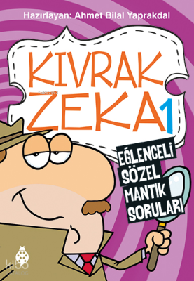 Kıvrak Zeka 1 - Eğlenceli Sözel Mantık Soruları