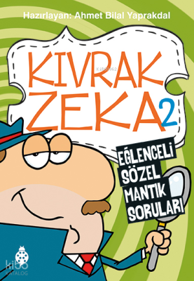 Kıvrak Zeka 2 - Eğlenceli Sözel Mantık Soruları