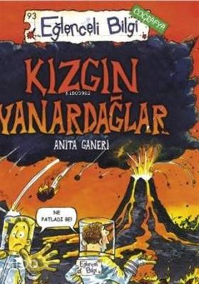 Kızgın Yanardağlar Anita Ganeri