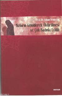 Kızların Gömülerek Öldürülmesi ve Çok Kadınla Evlilik