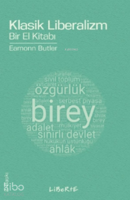 Klasik Liberalizm; Bir El Kitabı
