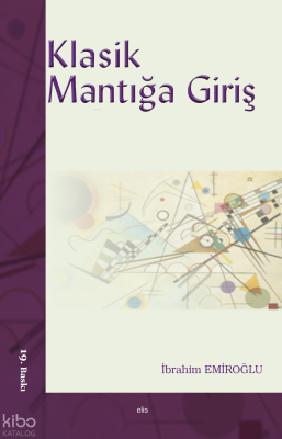 Klasik Mantığa Giriş İbrahim Emiroğlu