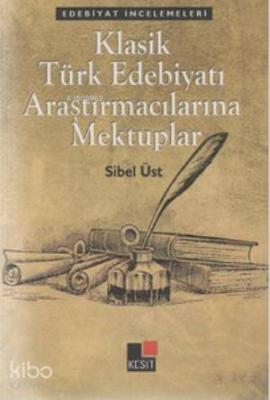 Klasik Türk Edebiyatı Araştırmacılarına Mektuplar