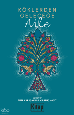 Köklerden Geleceğe -  Aile