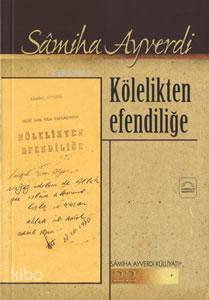 Kölelikten Efendiliğe