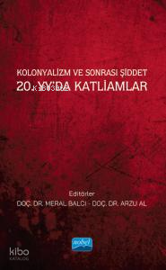 Kolonyalizm ve Sonrası Şiddet 20. Yy’da Katliamlar