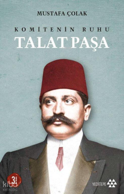 Komitenin Ruhu Talat Paşa