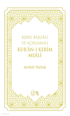 Konu Başlıklı ve Açıklamalı Kur’ân-ı Kerim Meâli