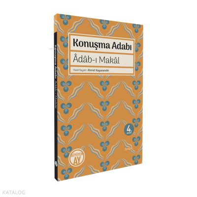 Konuşma Adabı (Adab- ı Makal) Ahmet Kayasandık