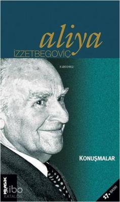 Konuşmalar; Aliya İzzetbegoviç Kitaplığı 2