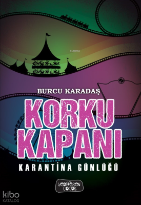 Korku Kapanı – Karantina Günlüğü