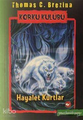Korku Kulübü 16 - Hayalet Kurtlar